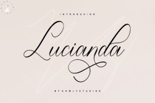 Lucianda Script: The Elegant Calligraphy Typeface for Luxurious Design